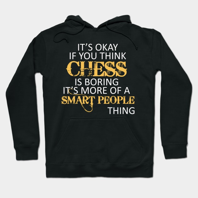 Chess is Boring - Chess T-Shirt Hoodie by lightningstore